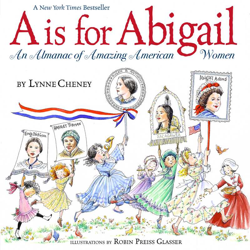 A is for Abigail by Lynne Cheney: Paperback; 48 pages / English