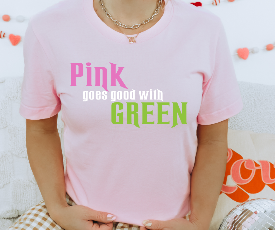 Pink goes good with Green - Wicked inspired Tshirt: Medium