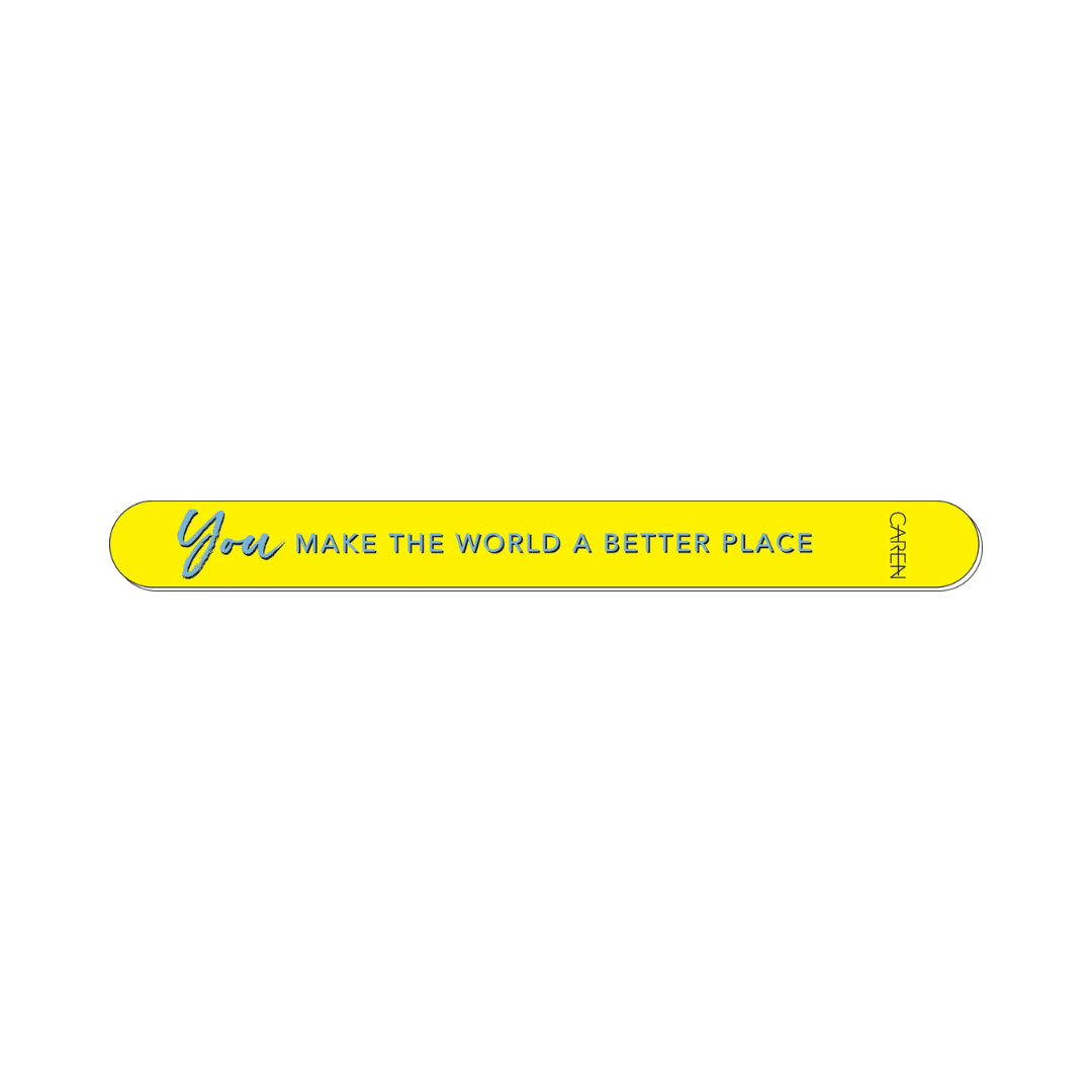 You Make The World A Better Place Nail File