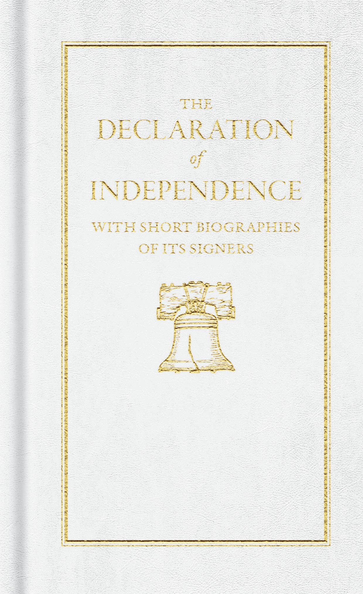 The Declaration of Independence (White Cover)