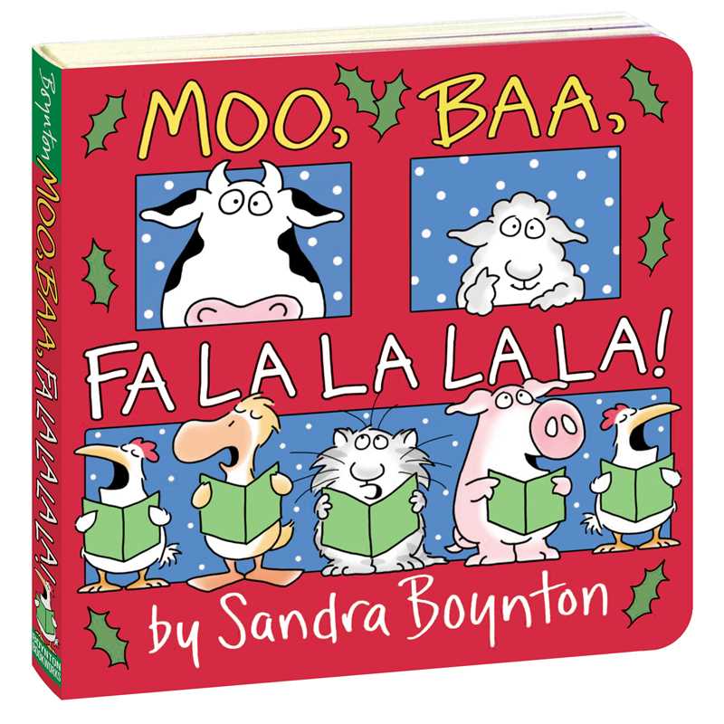 Moo, Baa, Fa La La La La! by Sandra Boynton: Board Books; 16 pages / English