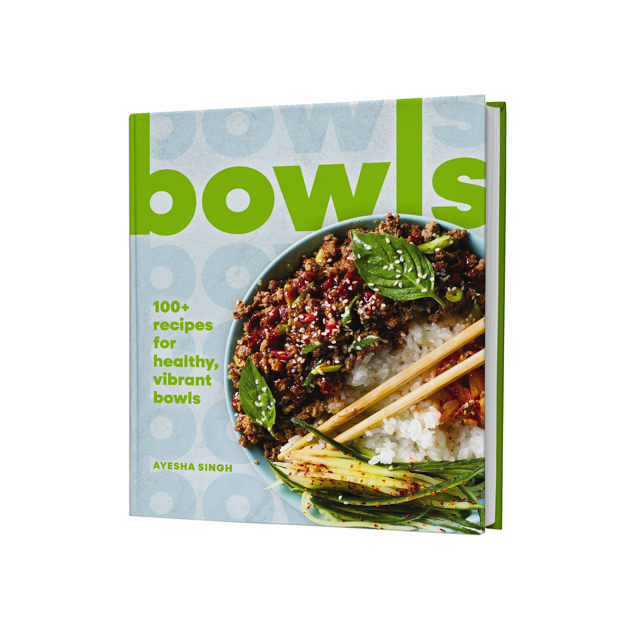 Bowls: 100+ Recipes for Healthy, Vibrant Bowls