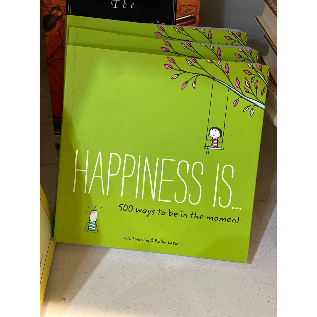 Happiness Is...: 500 Things to be in the Moment